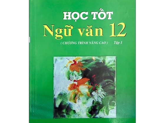 Học Tốt Ngữ Văn Lớp 12 - Tập 1 (Chương Trình Nâng Cao) PDF