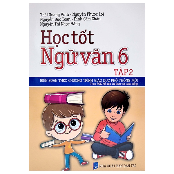 Học Tốt Ngữ Văn Lớp 6 Tập 2 (Theo SGK Kết Nối Tri Thức Với Cuộc Sống) PDF Học Tốt Ngữ Văn Lớp 6 Tập 2 (Theo SGK Kết Nối Tri Thức Với Cuộc Sống) PDF