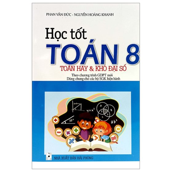 Học Tốt Toán 8 - Toán Hay Và Khó Đại Số (Theo Chương Trình Giáo Dục Phổ Thông Mới) PDF