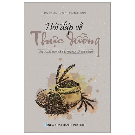 Hỏi Đáp Về Thực Dưỡng - Ăn Uống Hợp Lý Để Phòng Và Điều Trị Bệnh PDF