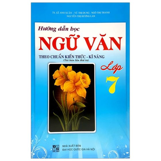 Hướng Dẫn Học Ngữ Văn 7 (Theo Chuẩn Kiến Thức - Kỹ Năng) PDF