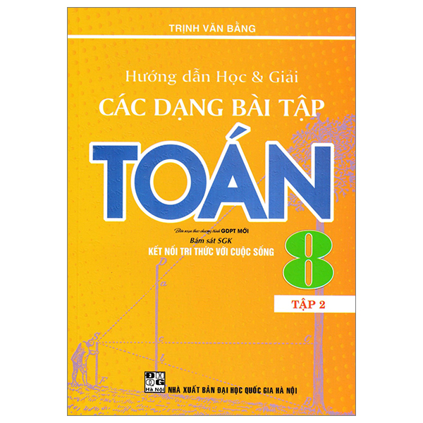 Hướng Dẫn Học Và Giải Các Dạng Bài Tập Toán 8 - Tập 2 (Bám Sát SGK Kết Nối Tri Thức Với Cuộc Sống) PDF Hướng Dẫn Học Và Giải Các Dạng Bài Tập Toán 8 - Tập 2 (Bám Sát SGK Kết Nối Tri Thức Với Cuộc Sống) PDF