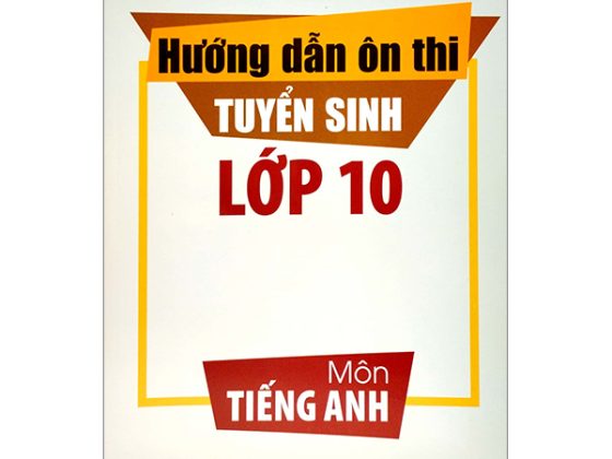 Hướng Dẫn Ôn Thi Tuyển Sinh Lớp 10 - Môn Tiếng Anh PDF