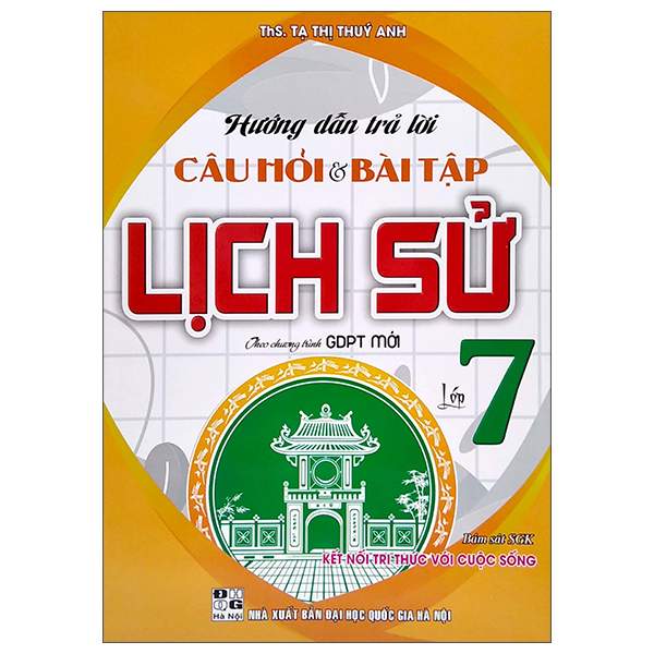 Hướng Dẫn Trả Lời Câu Hỏi Và Bài Tập Lịch Sử Lớp 7 (Bám Sát SGK Kết Nối Tri Thức Với Cuộc Sống) PDF Hướng Dẫn Trả Lời Câu Hỏi Và Bài Tập Lịch Sử Lớp 7 (Bám Sát SGK Kết Nối Tri Thức Với Cuộc Sống) PDF