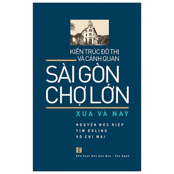 Kiến Trúc Đô Thị Và Cảnh Quan Sài Gòn - Chợ Lớn Xưa Và Nay PDF