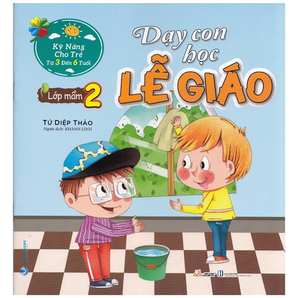 Kỹ Năng Cho Trẻ Từ 3 Đến 6 Tuổi - Dạy Con Học Lễ Giáo - Lớp Mầm 2 PDF Kỹ Năng Cho Trẻ Từ 3 Đến 6 Tuổi - Dạy Con Học Lễ Giáo - Lớp Mầm 2 PDF