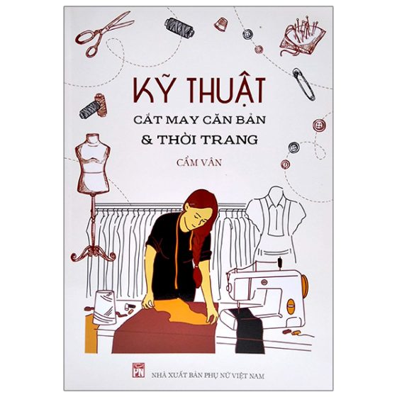 Kỹ Thuật Cắt May Căn Bản Và Thời Trang PDF