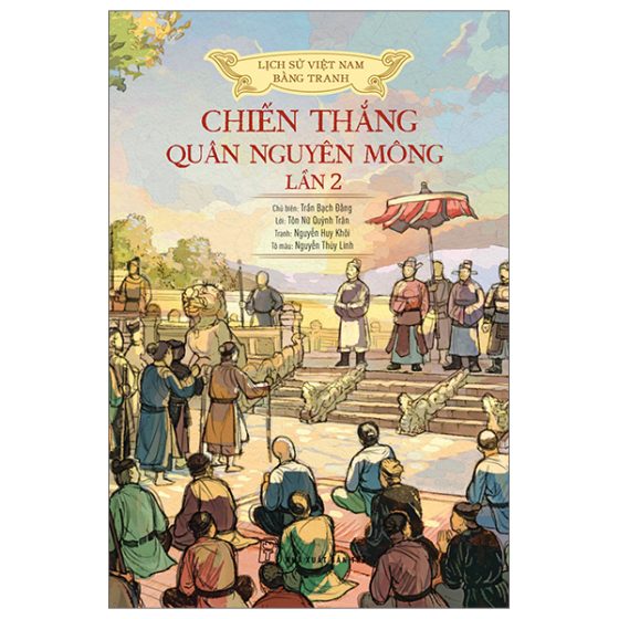 Lịch Sử Việt Nam Bằng Tranh - Chiến Thắng Quân Nguyên Mông Lần 2 (Bản Màu) PDF