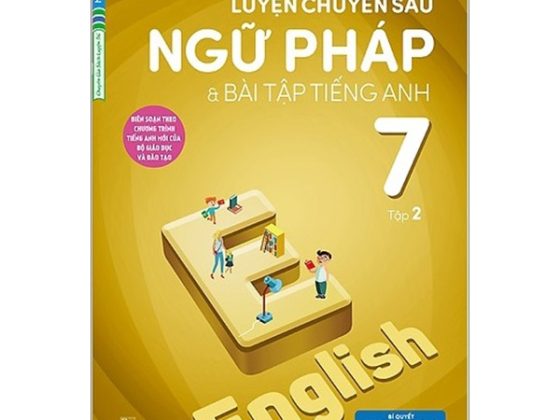 Luyện Chuyên Sâu Ngữ Pháp Và Bài Tập Tiếng Anh 7 - Tập 2 (Chương Trình Mới) PDF