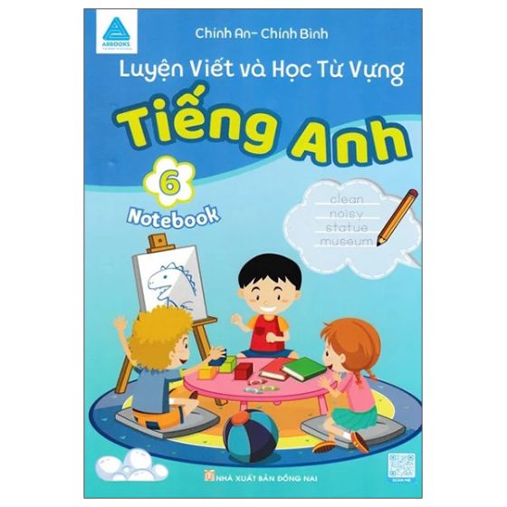 Luyện Viết Và Học Từ Vựng - Tiếng Anh 6 (Notebook) PDF