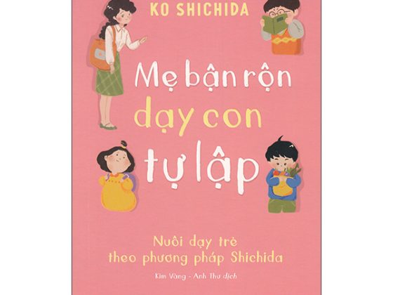 Mẹ Bận Rộn Dạy Con Tự Lập - Nuôi Dạy Trẻ Theo Phương Pháp Shichida PDF