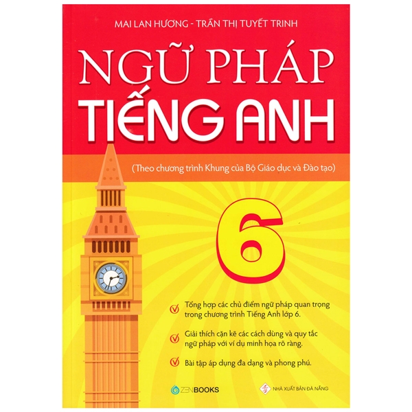 Ngữ Pháp Tiếng Anh 6 (Theo Chương Trình Khung Của Bộ Giáo Dục Và Đào Tạo) PDF Ngữ Pháp Tiếng Anh 6 (Theo Chương Trình Khung Của Bộ Giáo Dục Và Đào Tạo) PDF