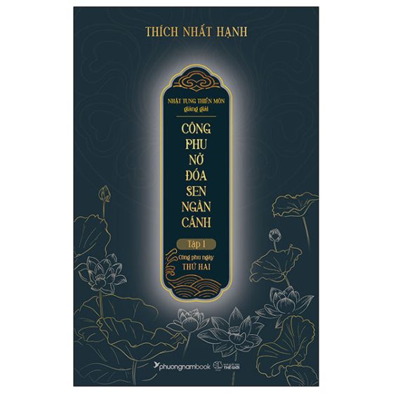 Nhật Tụng Thiền Môn Giảng Giải - Công Phu Nở Đóa Sen Ngàn Cánh - Tập 1: Công Phu Ngày Thứ Hai PDF