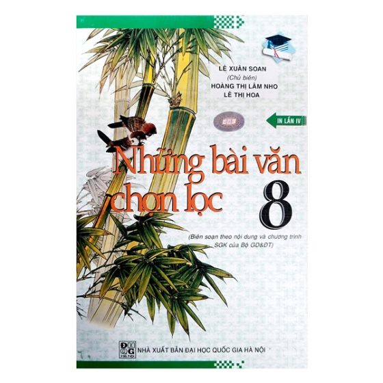 Những Bài Văn Chọn Lọc Lớp 8 Theo Nội Dung Và Chương Trình Sgk Của Bộ GD&ĐT PDF