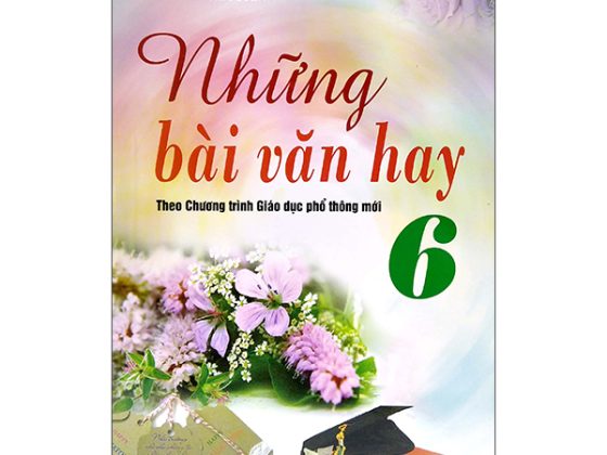 Những Bài Văn Hay 6 (Theo Chương Trình Giáo Dục Phổ Thông Mới) PDF