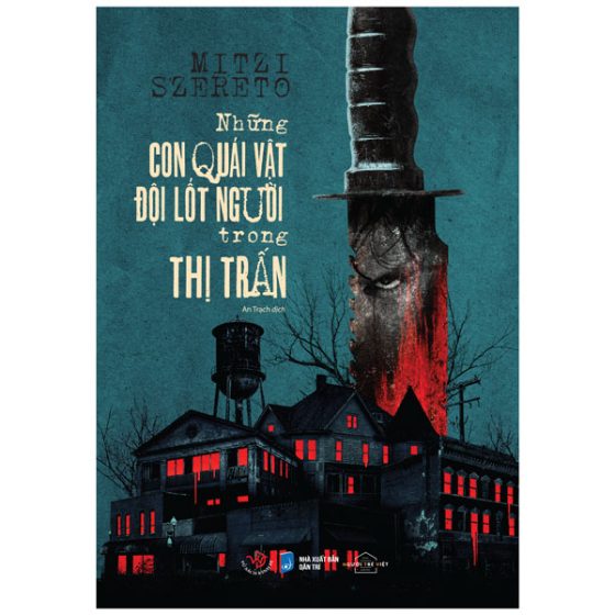 Những Con Quái Vật Đội Lốt Người Trong Thị Trấn - Tặng Kèm 1 Bookmark PDF