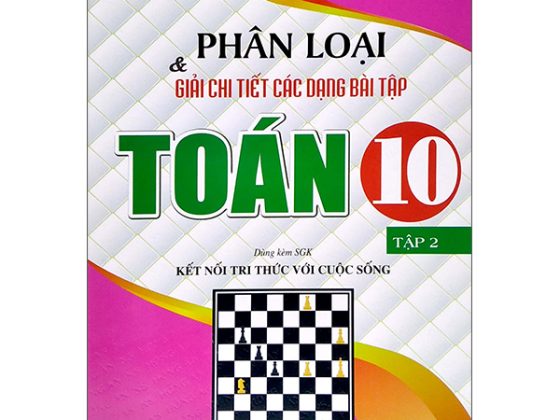 Phân Loại Và Giải Chi Tiết Các Dạng Bài Tập Toán 10 - Tập 2 (Dùng Kèm SGK Kết Nối Tri Thức Với Cuộc Sống) PDF