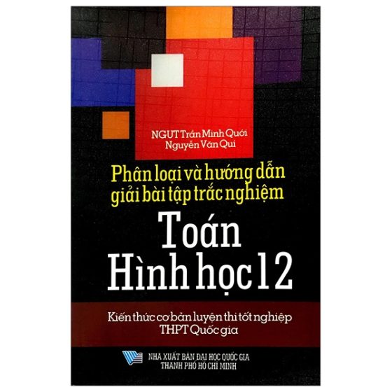 Phân Loại Và Hướng Dẫn Gbt Trắc Nghiệm Toán Hình Học 12 PDF