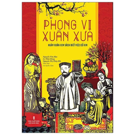 Phong Vị Xuân Xưa - Ngày Xuân Xem Sách Biết Việc Cổ Kim PDF