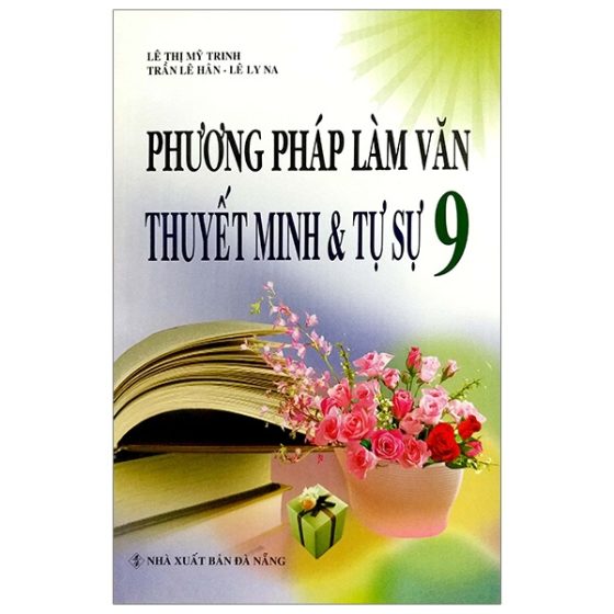 Phương Pháp Làm Văn Thuyết Minh & Tự Sự 9 PDF