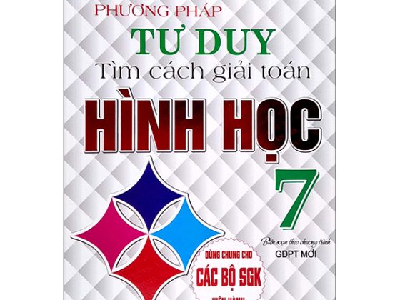 Phương Pháp Tư Duy Tìm Cách Giải Toán Hình Học Lớp 7 (Dùng Chung Cho Các Bộ SGK Hiện Hành) PDF