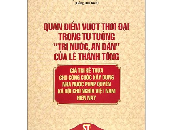 Quan Điểm Vượt Thời Đại Trong Tư Tưởng “Trị Nước, An Dân” Của Lê Thánh Tông - Giá Trị Kế Thừa Cho Công Cuộc Xây Dựng Nhà Nước Pháp Quyền Xã Hội Chủ Nghĩa Việt Nam Hiện Nay PDF
