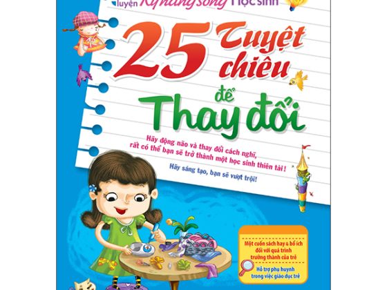 Rèn Luyện Kỹ Năng Sống Cho Học Sinh - 25 Tuyệt Chiêu Để Thay Đổi PDF