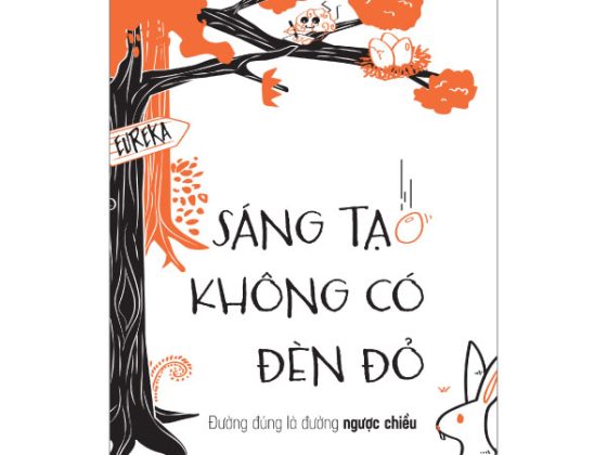 Sáng Tạo Không Có Đèn Đỏ - Đường Đúng Là Đường Ngược Chiều PDF