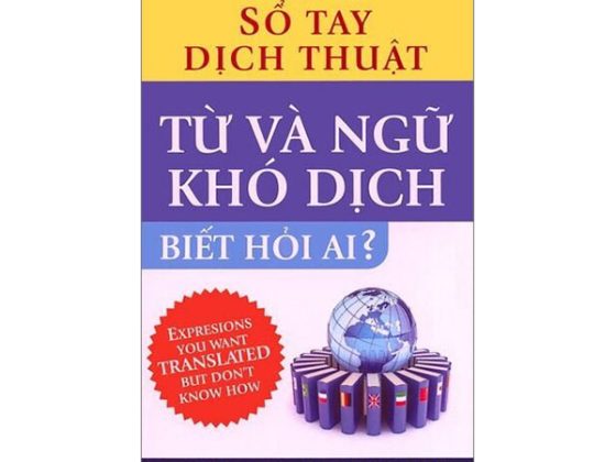 Sổ Tay Dịch Thuật - Từ Và Ngữ Khó Dịch Biết Hỏi Ai? PDF