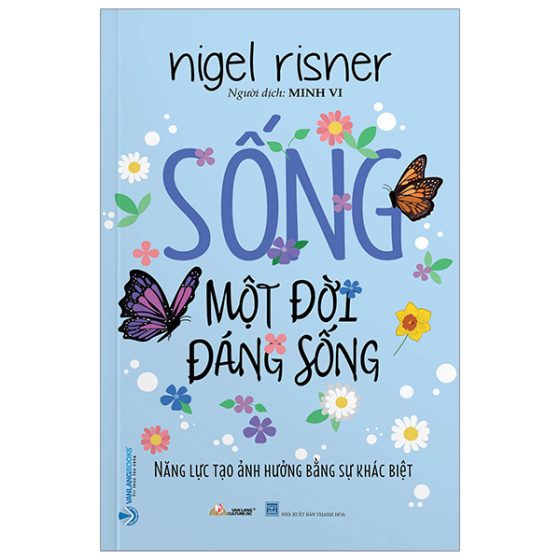 Sống Một Đời Đáng Sống - Năng Lực Tạo Ảnh Hưởng Bằng Sự Khác Biệt PDF