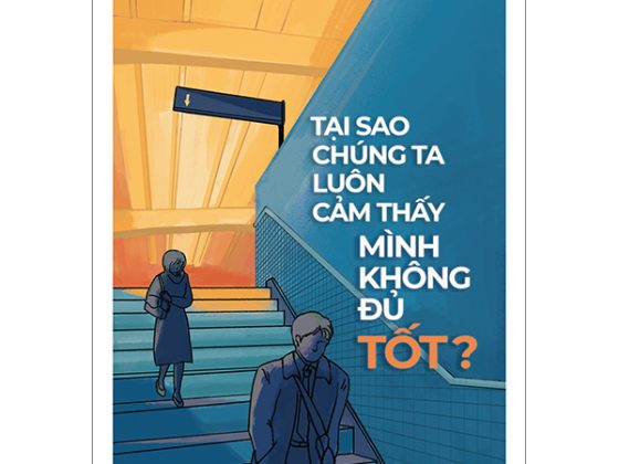Tại Sao Chúng Ta Luôn Cảm Thấy Mình Không Đủ Tốt? PDF
