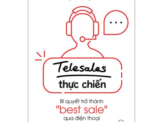 Telesale Thực Chiến - Bí Quyết Trở Thành ''Bestsale'' Qua Điện Thoại PDF