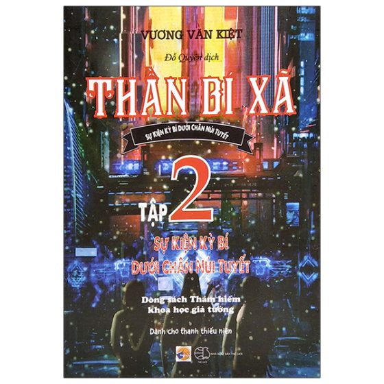 Thần Bí Xã - Tập 2: Sự Kiện Kỳ Bí Dưới Chân Núi Tuyết PDF