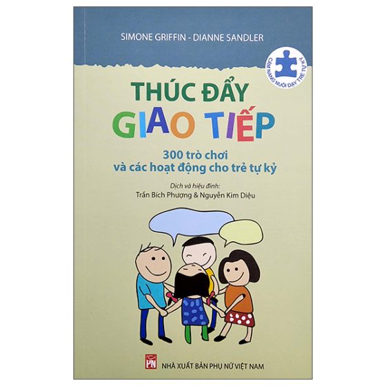 Thúc Đẩy Giao Tiếp - 300 Trò Chơi Và Các Hoạt Động Cho Trẻ Tự Kỷ PDF