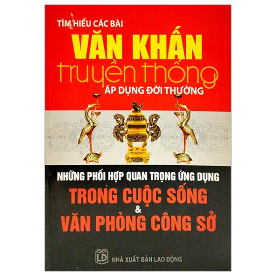 Tìm Hiểu Các Bài Văn Khấn Truyền Thống Áp Dụng Đời Thường PDF