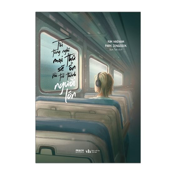 Tôi Từng Nghĩ Mọi Thứ Sẽ Ổn Khi Trở Thành Người Lớn PDF
