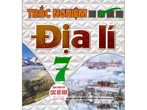 Trắc Nghiệm Địa Lí Lớp 7 (Dùng Chung Cho Các Bộ SGK Hiện Hành) PDF