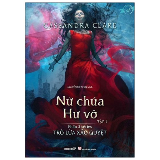 Trò Lừa Xảo Quyệt - Phần 3: Nữ Chúa Hư Vô - Tập 1 PDF
