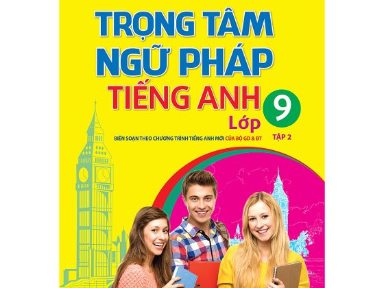 Trọng Tâm Ngữ Pháp Tiếng Anh - Lớp 9 - Tập 2 PDF