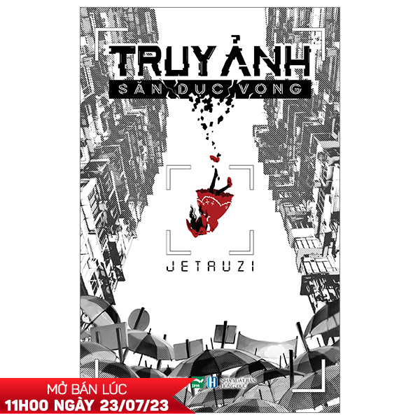 Truy Ảnh - Săn Dục Vọng PDF Truy Ảnh - Săn Dục Vọng PDF