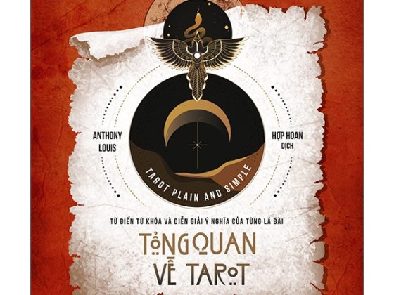 Từ Điển Từ Khóa Và Diễn Giải Ý Nghĩa Của Từng Lá Bài - Tổng Quan Về Tarot PDF