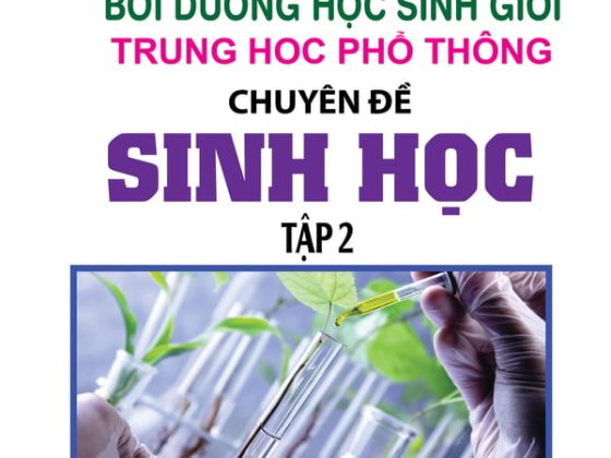 Tư Duy Sáng Tạo Bồi Dưỡng Học Sinh Giỏi THPT Chuyên Đề Sinh Học - Tập 2 PDF