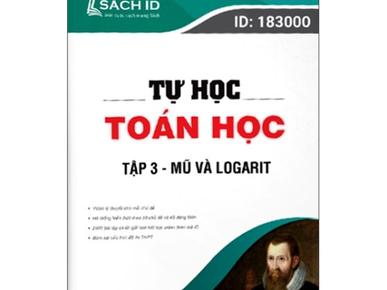 Tự Học Toán Học - Tập 3: Mũ Và Logarit PDF