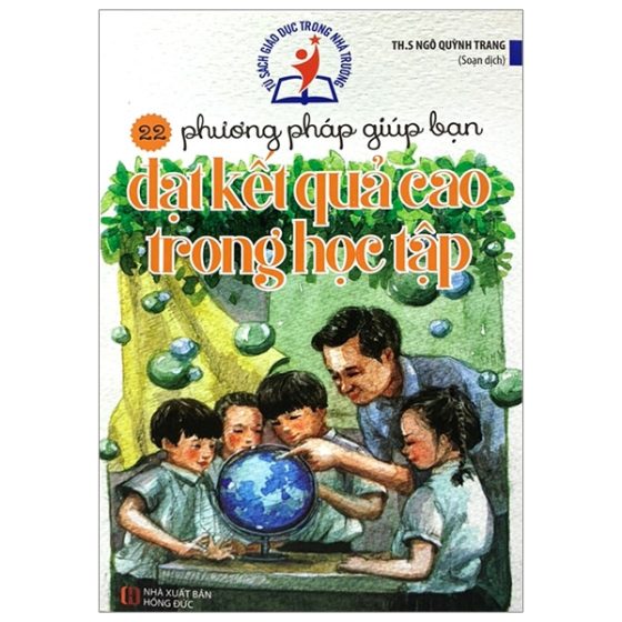 Tủ Sách Giáo Dục Trong Nhà Trường - 22 Phương Pháp Giúp Bạn Có Kết Quả Cao Trong Học Tập PDF