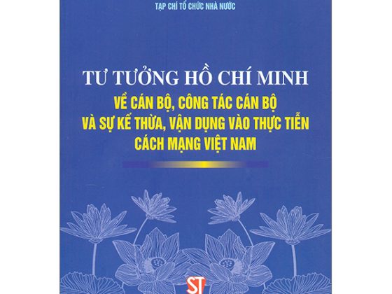 Tư Tưởng Hồ Chí Minh Về Cán Bộ, Công Tác Cán Bộ Và Sự Kế Thừa, Vận Dụng Vào Thực Tiễn Cách Mạng Việt Nam PDF