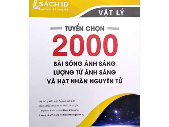 Tuyển Chọn 2000 Bài Sóng Ánh Sáng, Lượng Tử Ánh Sáng Và Hạt Nhân Nguyên Tử PDF