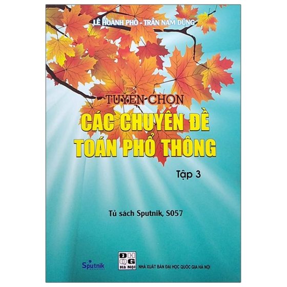 Tuyển Chọn Các Chuyên Đề Toán Phổ Thông - Tập 3 PDF
