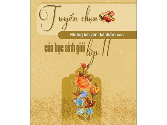 Tuyển Chọn Những Bài Văn Đạt Điểm Cao Của Học Sinh Giỏi Lớp 11 PDF