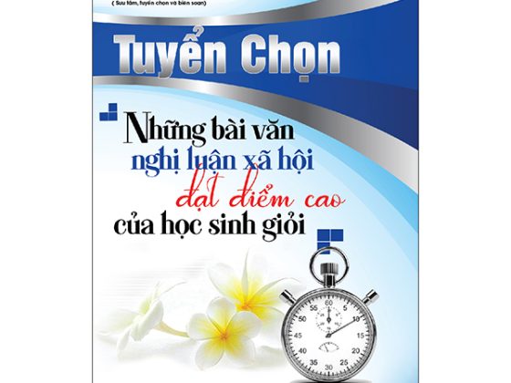Tuyển Chọn Những Bài Văn Nghị Luận Xã Hội Đạt Điểm Cao Của Học Sinh Giỏi PDF