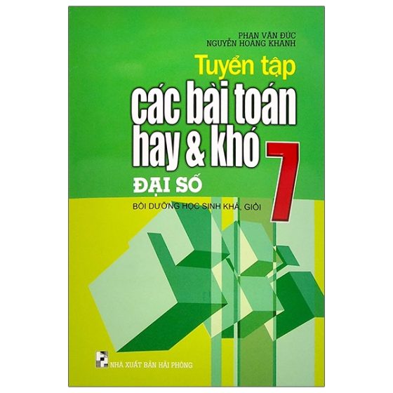 Tuyển Tập Các Bài Toán Hay Và Khó Đại Số Lớp 7 PDF